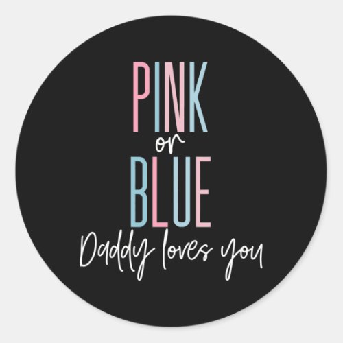 Team Pink Blue Gender Reveal Announcement Daddy Classic Round Sticker