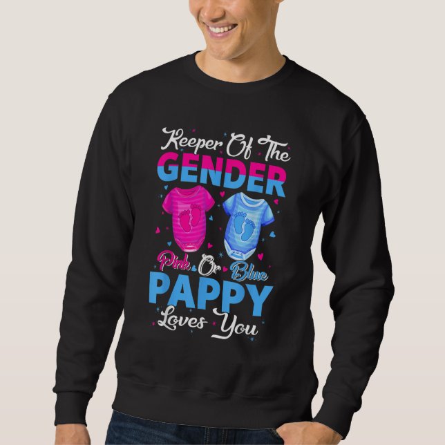 Team Pink Or Blue Keeper Of The Gender Pappy Loves Sweatshirt (Front)