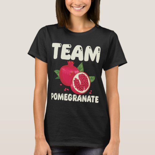 Team Pomegranate Outfit Love Tropical Food T_Shirt