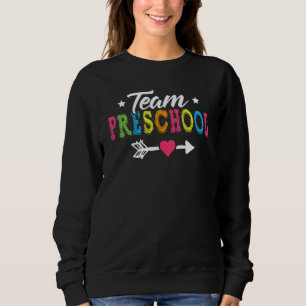 Team Preschool  Teacher Back To School 1 Sweatshirt