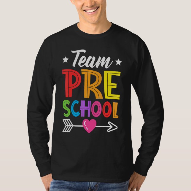 Team Preschool Teacher Student Kid Back To School  T-Shirt (Front)