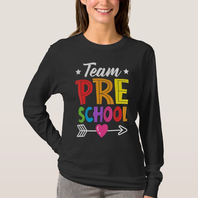 Team Preschool Teacher Student Kid Back To School  T-Shirt (Front)