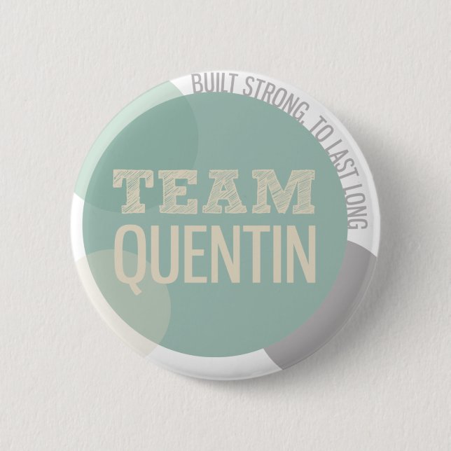 TEAM QUENTIN BUTTON (Front)