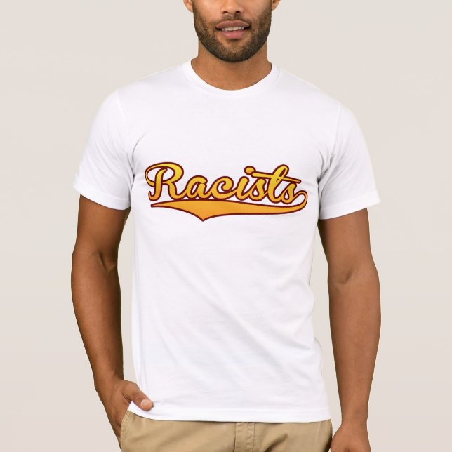 Team Racists basic white T-shirt (Front)
