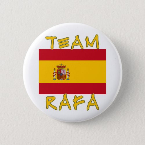 Team Rafa with Spanish Flag Pinback Button