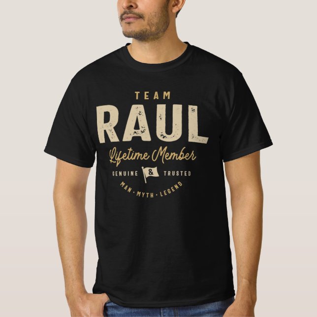 Team Raul Lifetime Member Personalized Name T-Shirt (Front)