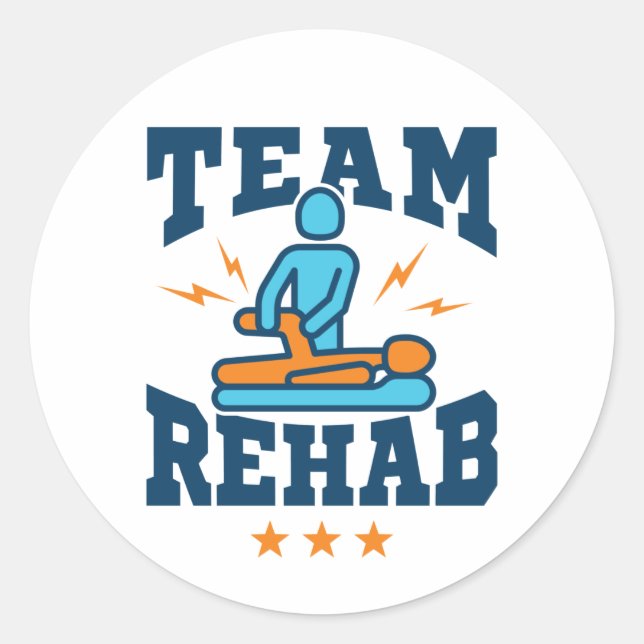 Team Rehab Physical Therapy Therapist Squad Staff Classic Round Sticker (Front)