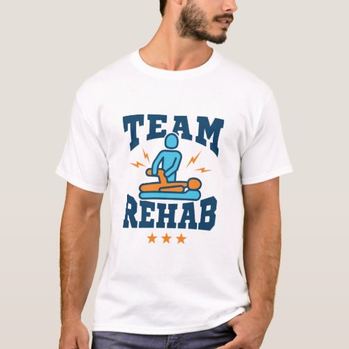 Team Rehab Physical Therapy Therapist Squad Staff T_Shirt