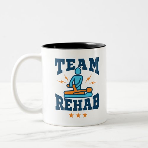 Team Rehab Physical Therapy Therapist Squad Staff Two_Tone Coffee Mug