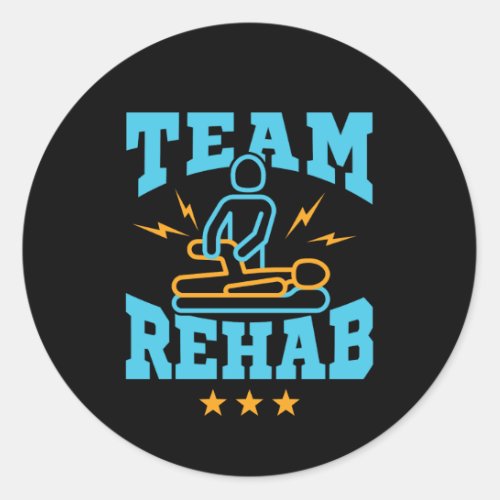 Team Rehab Rehabilitation Physical Therapy Classic Round Sticker