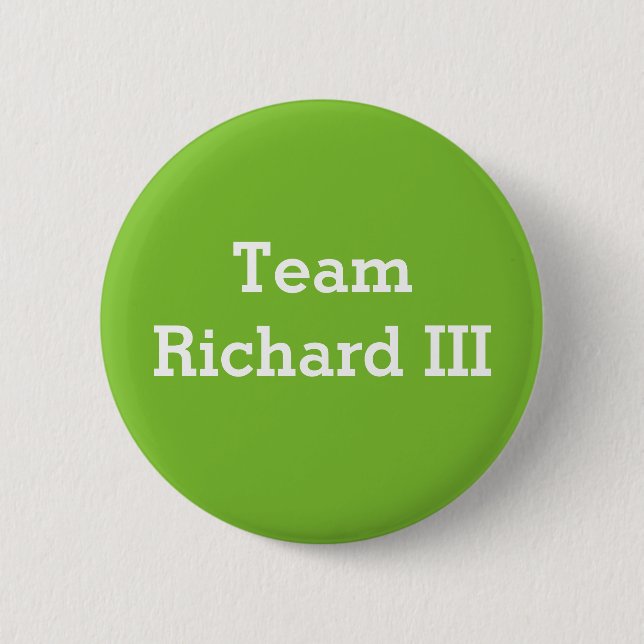 Team Richard III badge Pinback Button (Front)