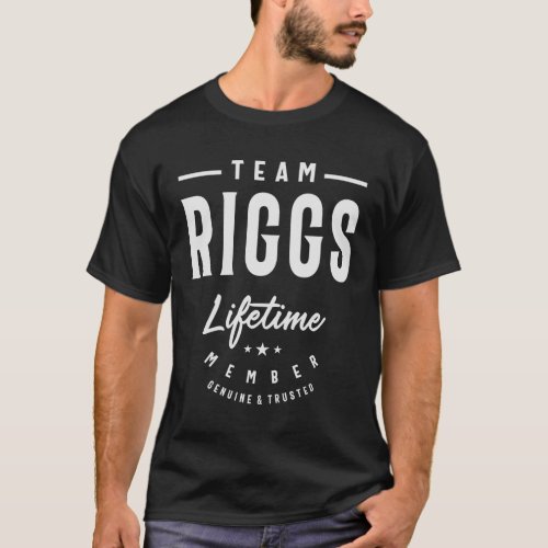 Team Riggs Lifetime Member _ Name Riggs T_Shirt