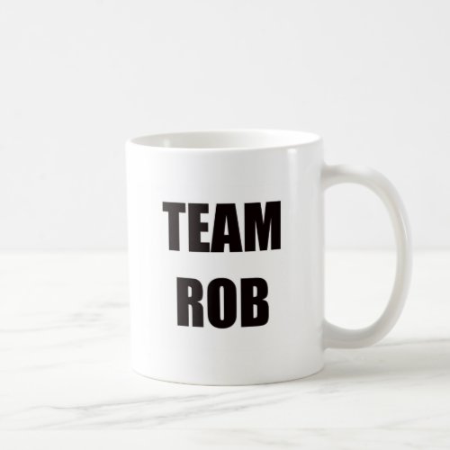 Team Rob Coffee Mug
