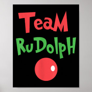 Team Rudolph - Rudolph The Red Nose Reindeer Poster