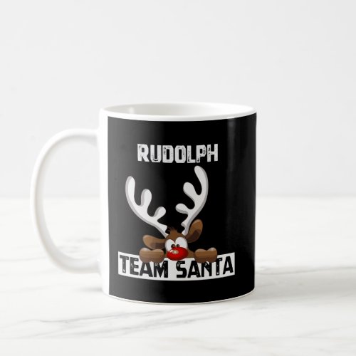 Team Rudolph Santa Reindeer Perfect Christmas Cost Coffee Mug