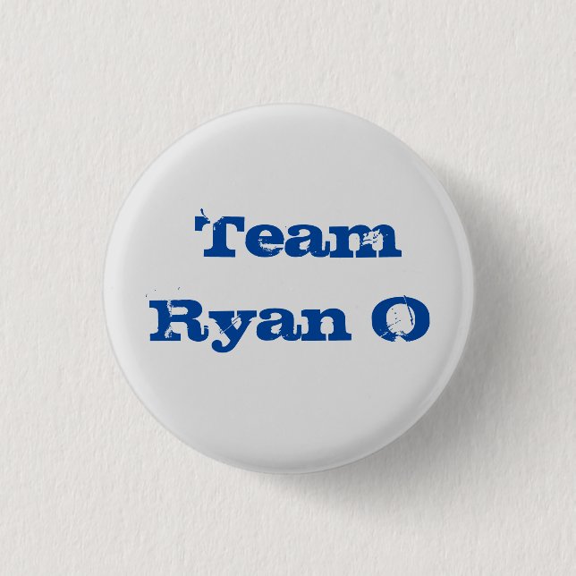 Team Ryan O, the button. 1 1/4inch Button (Front)