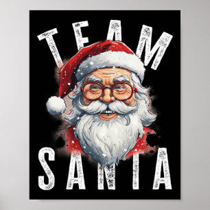 Team Santa Christmas Funny Xmas Santa Claus 4  Poster