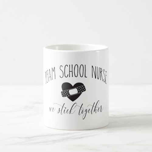 team school nurse_ we stick together coffee mug