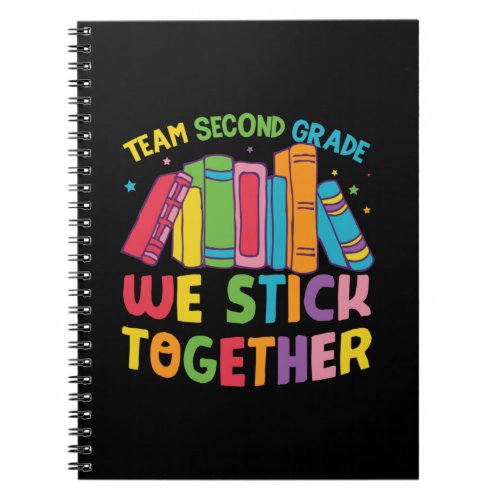 Team Second Grade We Stick Together Notebook
