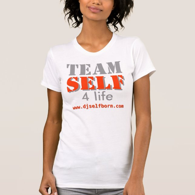 TEAM SELF 4 LIFE T-Shirt (Front)