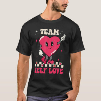 Team Self Love Groovy Retro Valentine's Day Funny T-Shirt