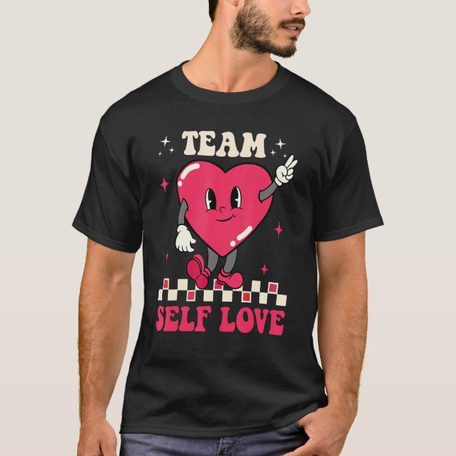 Team Self Love Groovy Retro Valentine's Day Funny  T-Shirt (Front)