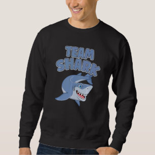 Team Shark  Shark  Ocean Animal Sweatshirt