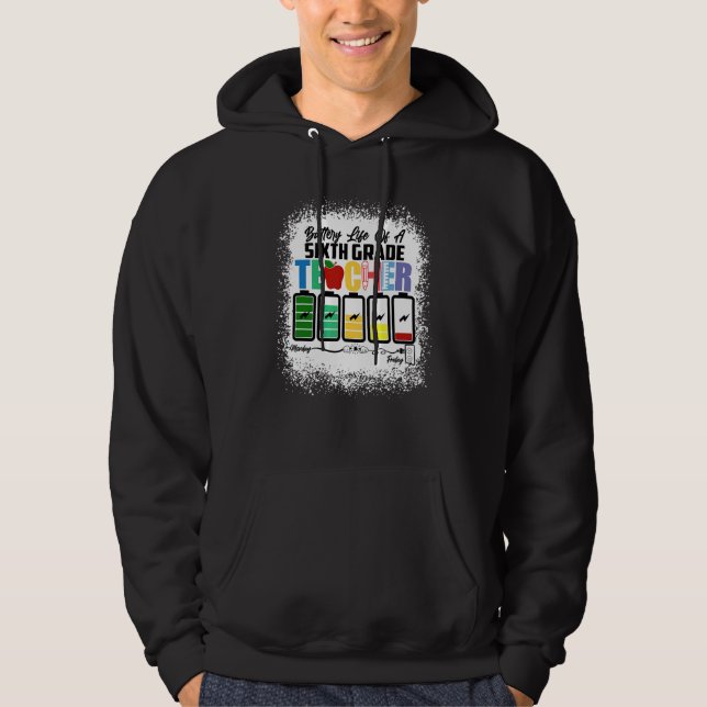 Team Sixth Grade Battery Of Life A Sixth Grade Tea Hoodie (Front)