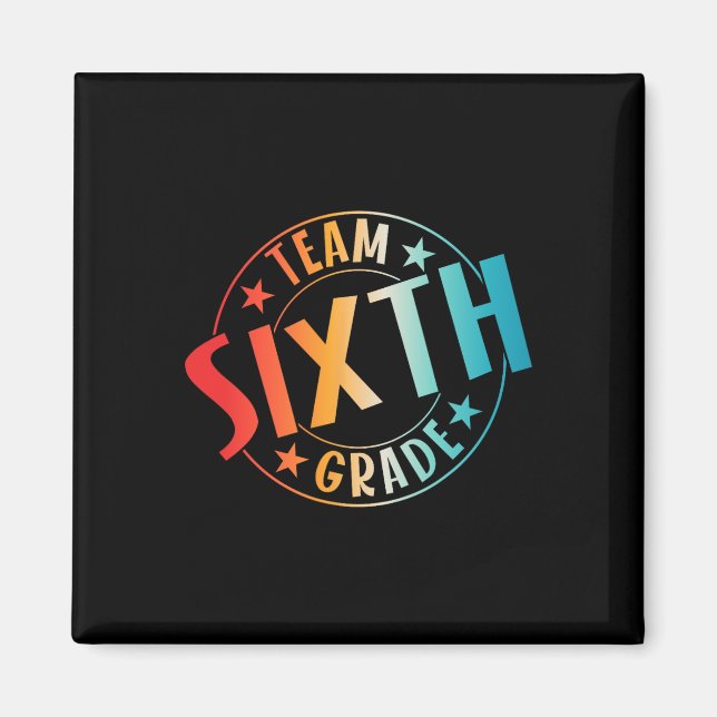 Team Sixth Grade Teacher Student Ck To School 6th  Magnet (Front)