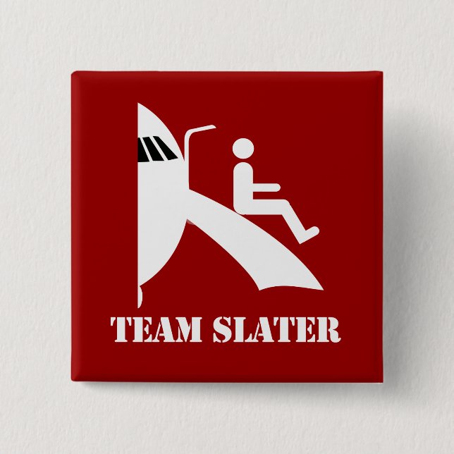 TEAM SLATER - PINBACK BUTTON (Front)