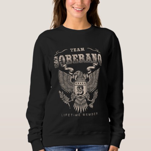 Team Soberano Lifetime Member - Soberano Name Sweatshirt