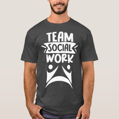 Team Social Work Worker Graduation Job  T_Shirt