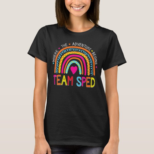 Team Sped Rainbow Back To School Special Education T-Shirt (Front)