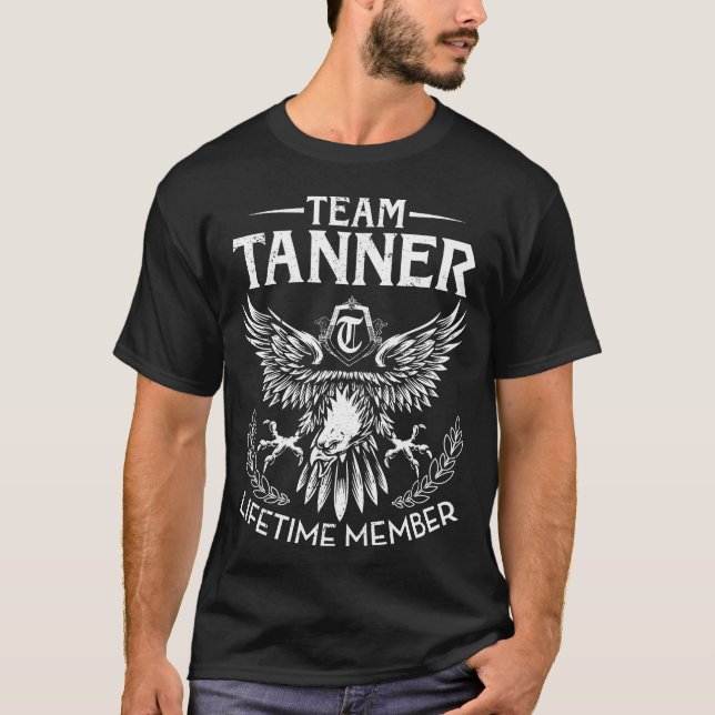 Team TANNER Lifetime Member Last Name T-Shirt (Front)