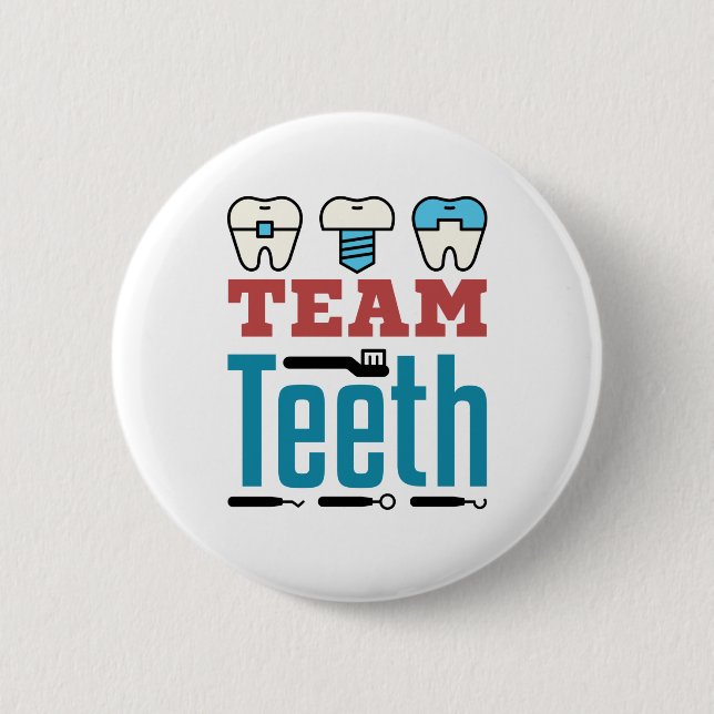 Team Teeth Dental Squad Staff Dentist Hygienist Button (Front)