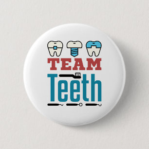 Team Teeth Dental Squad Staff Dentist Hygienist Button