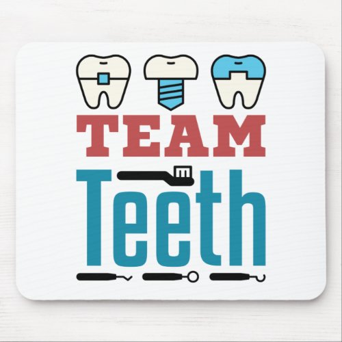 Team Teeth Dental Squad Staff Dentist Hygienist Mouse Pad