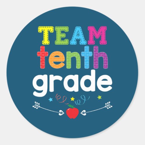 Team Tenth Grade 10th Grader Teacher Back To Classic Round Sticker