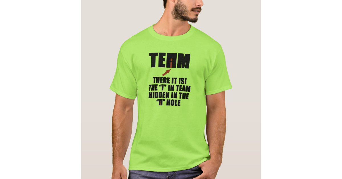 Team there is an i in team t shirt zazzle