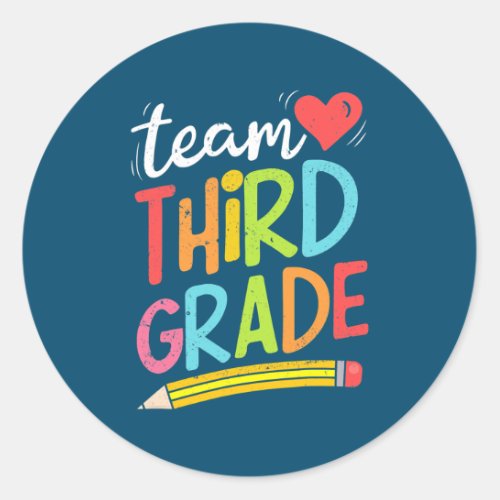 Team Third Grade 3 Grade Student Teacher Back to Classic Round Sticker