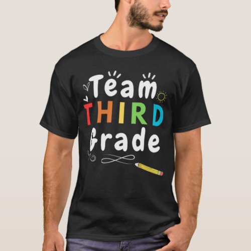 Team Third Grade Teacher Student Back To School  T_Shirt