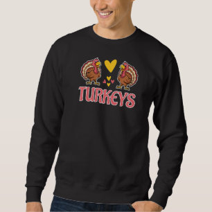 Team Tiny Turkey  Thanksgiving  Party Sweatshirt