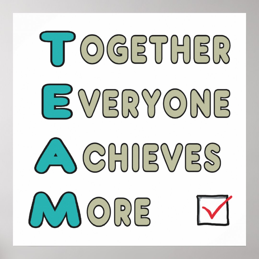 Team - Together Everyone Achieves More Poster 