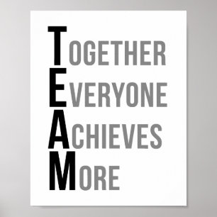 Team Together Everyone Achieves More Poster