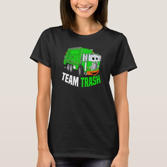 Team Trash Garbage Truck Recycling Garbage Day Tra T-Shirt (Front)