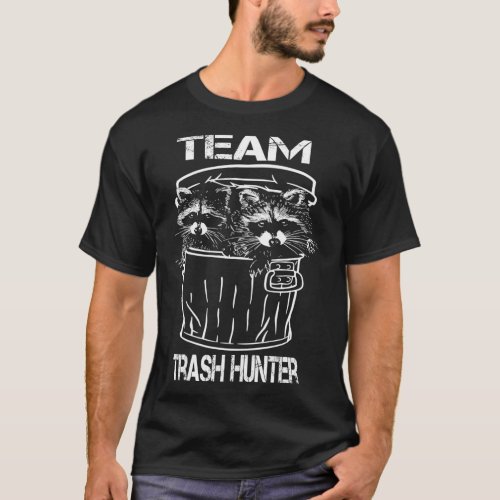 Team trash hunter T_Shirt