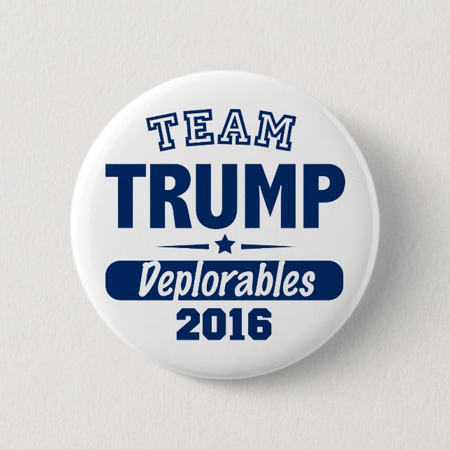 Team Trump Deplorables Pinback Button (Front)