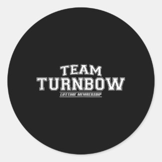 Team Turnbow _ Proud Family Surname Last Name Gift Classic Round Sticker