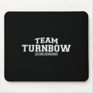 Team Turnbow _ Proud Family Surname Last Name Gift Mouse Pad