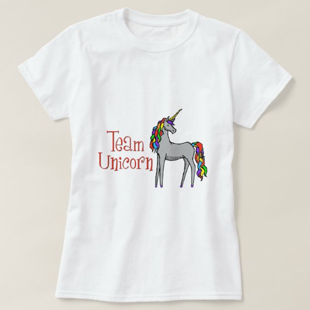Team Unicorn Rainbow T-Shirt | Zazzle.com